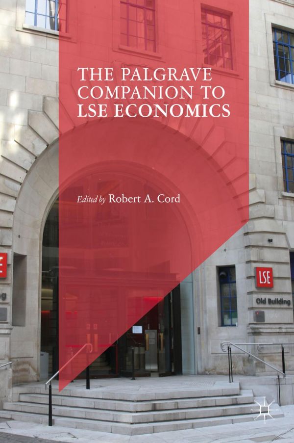The Palgrave Companion To Lse Economics 1st Ed Robert A Cord