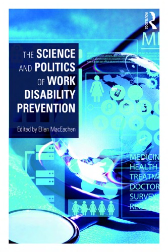 The Science And Politics Of Work Disability Prevention Ellen Maceachen Ed