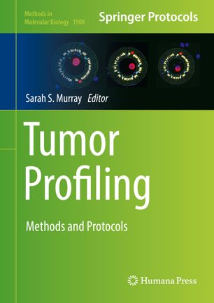Tumor Profiling Methods And Protocols 1st Ed Sarah S Murray