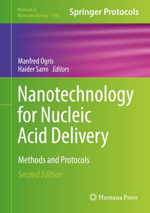 Nanotechnology For Nucleic Acid Delivery Methods And Protocols 2nd Ed Manfred Ogris