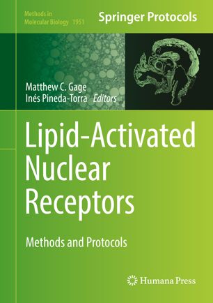 Lipidactivated Nuclear Receptors Methods And Protocols 1st Ed Matthew C Gage
