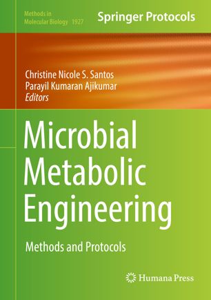 Microbial Metabolic Engineering Methods And Protocols 1st Ed Christine Nicole S Santos
