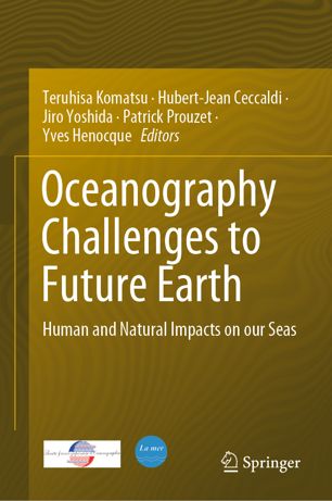 Oceanography Challenges To Future Earth Human And Natural Impacts On Our Seas 1st Ed Teruhisa Komatsu