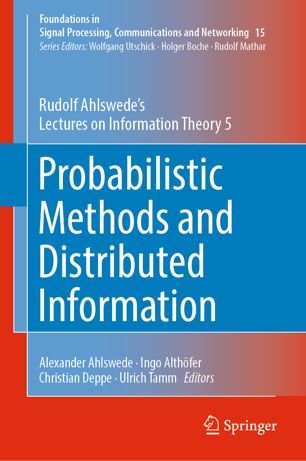 Probabilistic Methods And Distributed Information Rudolf Ahlswedes Lectures On Information Theory 5 1st Ed Rudolf Ahlswede