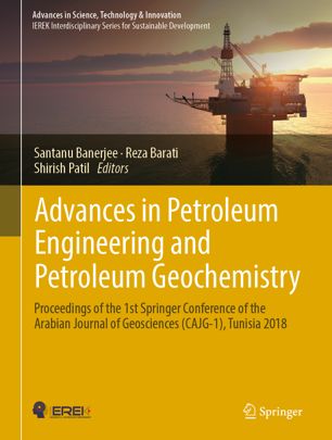 Advances In Petroleum Engineering And Petroleum Geochemistry Proceedings Of The 1st Springer Conference Of The Arabian Journal Of Geosciences Cajg1 Tunisia 2018 1st Ed Santanu Banerjee