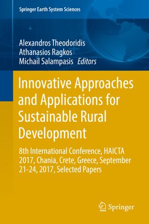 Innovative Approaches And Applications For Sustainable Rural Development 8th International Conference Haicta 2017 Chania Crete Greece September 2124 2017 Selected Papers 1st Ed Alexandros Theodoridis