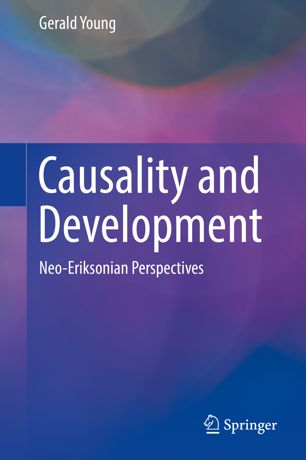 Causality And Development Neoeriksonian Perspectives 1st Ed Gerald Young