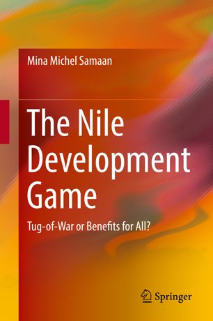 The Nile Development Game Tugofwar Or Benefits For All 1st Ed Mina Michel Samaan