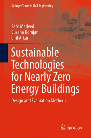 Sustainable Technologies For Nearly Zero Energy Buildings Design And Evaluation Methods 1st Ed Sao Medved