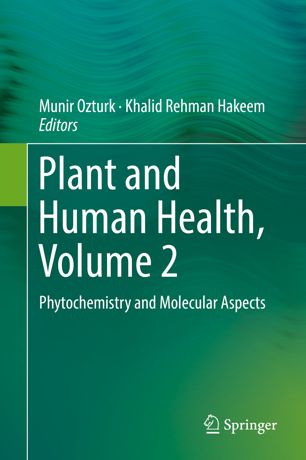 Plant And Human Health Volume 2 Phytochemistry And Molecular Aspects 1st Ed Munir Ozturk