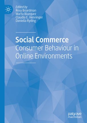 Social Commerce Consumer Behaviour In Online Environments 1st Ed Rosy Boardman