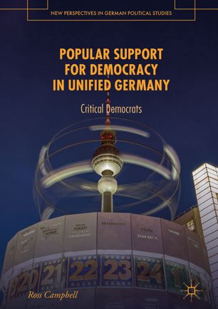 Popular Support For Democracy In Unified Germany Critical Democrats 1st Ed Ross Campbell