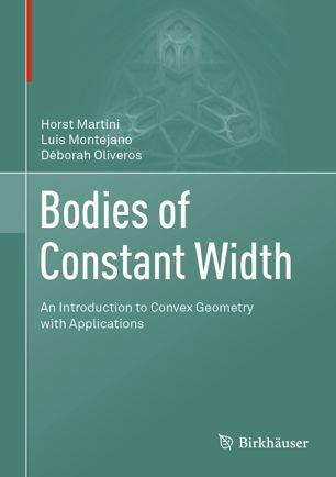 Bodies Of Constant Width An Introduction To Convex Geometry With Applications 1st Ed Horst Martini