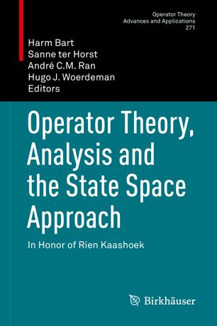 Operator Theory Analysis And The State Space Approach In Honor Of Rien Kaashoek 1st Ed Harm Bart