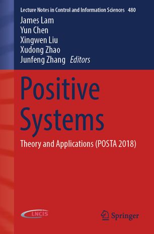 Positive Systems Theory And Applications Posta 2018 1st Ed James Lam