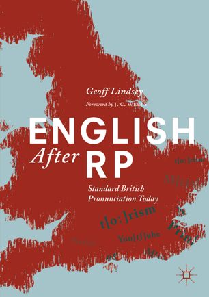 English After Rp Standard British Pronunciation Today 1st Ed Geoff Lindsey