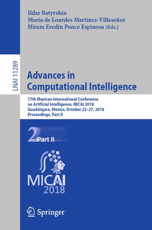 Advances In Computational Intelligence 17th Mexican International Conference On Artificial Intelligence Micai 2018 Guadalajara Mexico October 2227 2018 Proceedings Part Ii 1st Ed Ildar Batyrshin
