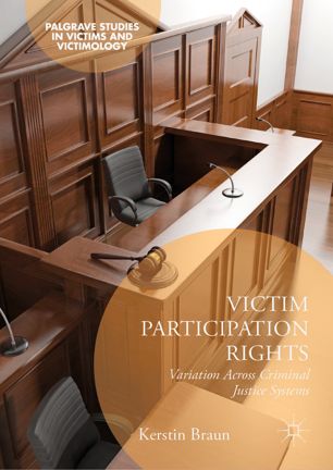 Victim Participation Rights Variation Across Criminal Justice Systems 1st Ed Kerstin Braun