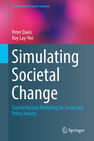 Simulating Societal Change Counterfactual Modelling For Social And Policy Inquiry 1st Ed Peter Davis