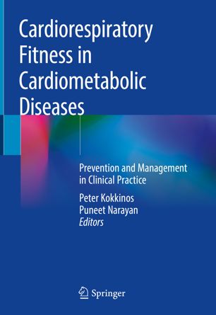 Cardiorespiratory Fitness In Cardiometabolic Diseases Prevention And Management In Clinical Practice 1st Ed Peter Kokkinos