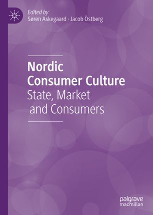 Nordic Consumer Culture State Market And Consumers 1st Ed Søren Askegaard