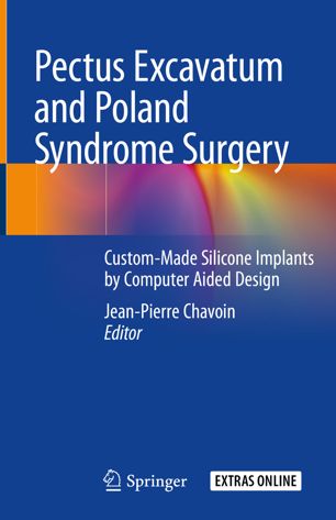 Pectus Excavatum And Poland Syndrome Surgery Custommade Silicone Implants By Computer Aided Design 1st Ed Jeanpierre Chavoin