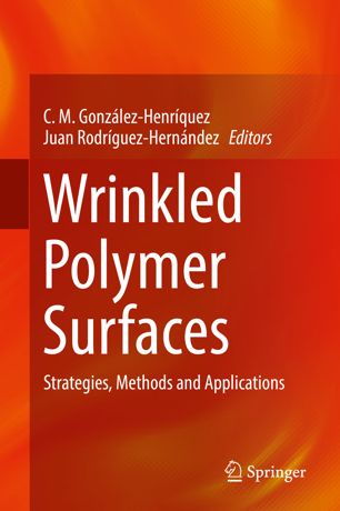 Wrinkled Polymer Surfaces Strategies Methods And Applications 1st Ed C M Gonzlezhenrquez