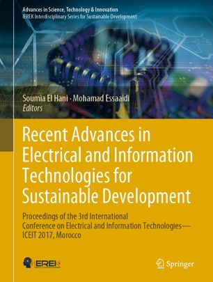 Recent Advances In Electrical And Information Technologies For Sustainable Development Proceedings Of The 3rd International Conference On Electrical And Information Technologies Iceit 2017 Morocco 1st Ed Soumia El Hani