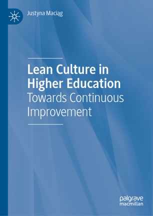 Lean Culture In Higher Education Towards Continuous Improvement 1st Ed Justyna Macig