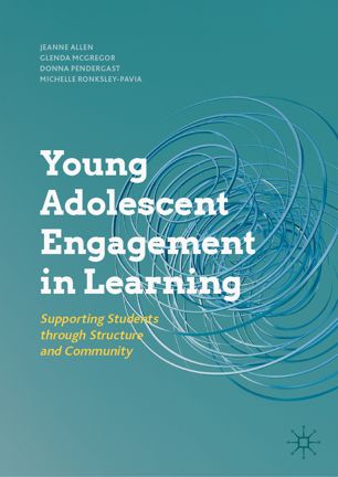 Young Adolescent Engagement In Learning Supporting Students Through Structure And Community 1st Ed Jeanne Allen