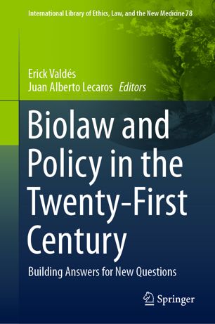 Biolaw And Policy In The Twentyfirst Century Building Answers For New Questions 1st Ed Erick Valds