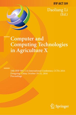 Computer And Computing Technologies In Agriculture X 10th Ifip Wg 514 International Conference Ccta 2016 Dongying China October 1921 2016 Proceedings 1st Ed Daoliang Li