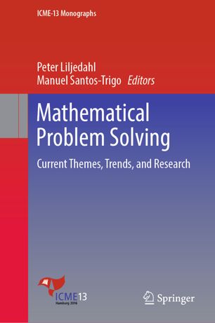 Mathematical Problem Solving Current Themes Trends And Research 1st Ed Peter Liljedahl