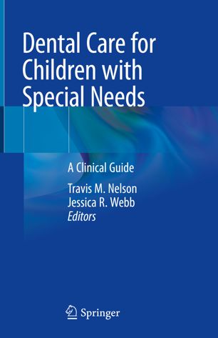 Dental Care For Children With Special Needs A Clinical Guide 1st Ed Travis M Nelson
