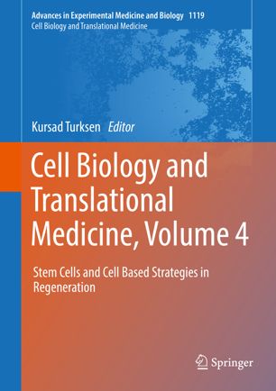 Cell Biology And Translational Medicine Volume 4 Stem Cells And Cell Based Strategies In Regeneration 1st Ed Kursad Turksen