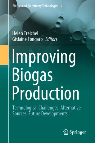 Improving Biogas Production Technological Challenges Alternative Sources Future Developments 1st Ed Helen Treichel