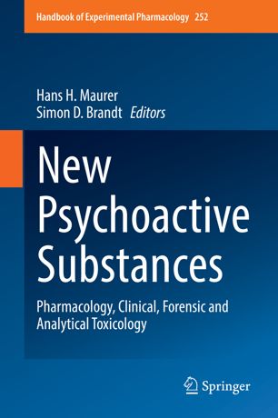 New Psychoactive Substances Pharmacology Clinical Forensic And Analytical Toxicology 1st Ed Hans H Maurer