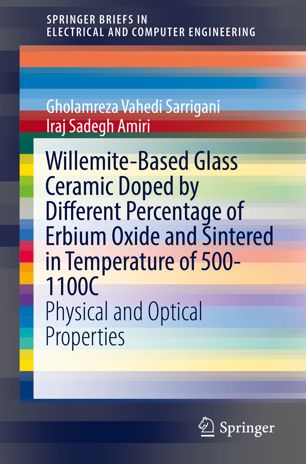 Willemitebased Glass Ceramic Doped By Different Percentage Of Erbium Oxide And Sintered In Temperature Of 5001100c Physical And Optical Properties 1st Ed Gholamreza Vahedi Sarrigani