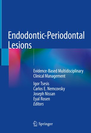 Endodonticperiodontal Lesions Evidencebased Multidisciplinary Clinical Management 1st Ed Igor Tsesis