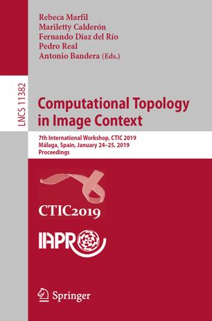 Computational Topology In Image Context 7th International Workshop Ctic 2019 Mlaga Spain January 2425 2019 Proceedings 1st Ed Rebeca Marfil