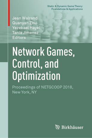 Network Games Control And Optimization Proceedings Of Netgcoop 2018 New York Ny 1st Ed Jean Walrand