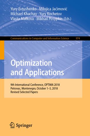 Optimization And Applications 9th International Conference Optima 2018 Petrovac Montenegro October 15 2018 Revised Selected Papers 1st Ed Yury Evtushenko