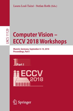 Computer Vision Eccv 2018 Workshops Munich Germany September 814 2018 Proceedings Part I 1st Ed Laura Lealtaix