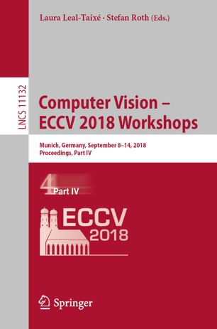 Computer Vision Eccv 2018 Workshops Munich Germany September 814 2018 Proceedings Part Iv 1st Ed Laura Lealtaix
