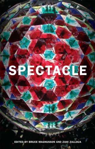 Spectacle Bruce Magnusson And Zahi Zalloua Eds