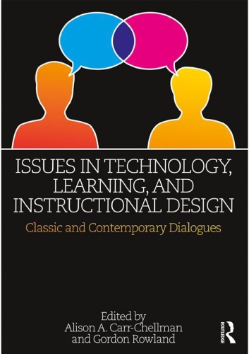 Issues In Technology Learning And Instructional Design Classic And Contemporary Dialogues Alison A Carrchellman And Gordon Rowland