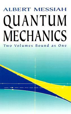 Quantum Mechanics 2 Volumes Bound As One Paperback Albert Messiah