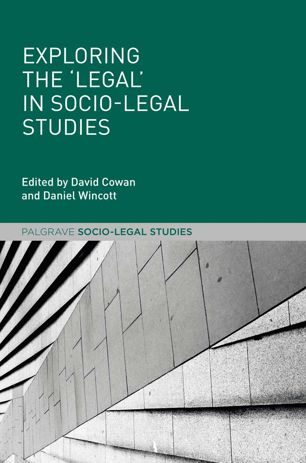 Exploring The Legal In Sociolegal Studies 1st Ed David Cowan