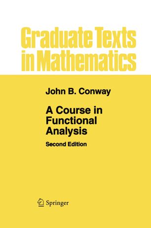 A Course In Functional Analysis 2nd Ed John B Conway