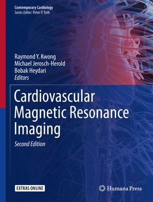 Cardiovascular Magnetic Resonance Imaging 2nd Ed Raymond Y Kwong